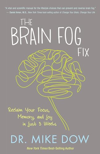 9781401946470: The Brain Fog Fix: Reclaim Your Focus, Memory, and Joy in Just 3 Weeks