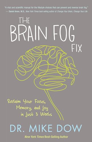 9781401946487: The Brain Fog Fix: Reclaim Your Focus, Memory, and Joy in Just 3 Weeks