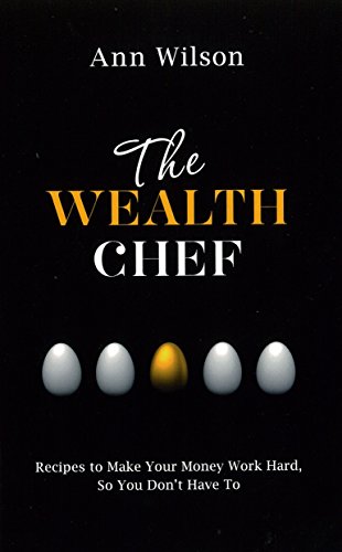 Beispielbild fr The Wealth Chef : Recipes to Make Your Money Work Hard, So You Don't Have To zum Verkauf von Better World Books