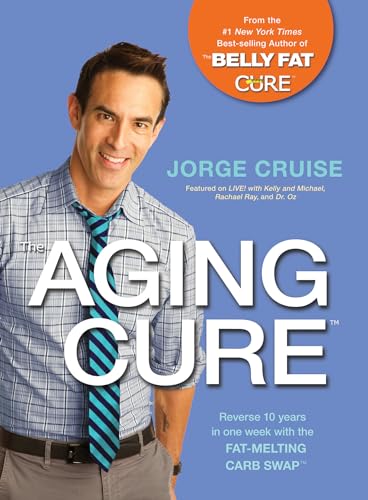 Beispielbild fr The Aging Cure: Reverse 10 Years in One Week with the Fat-Melting Carb Swap(TM) zum Verkauf von WorldofBooks