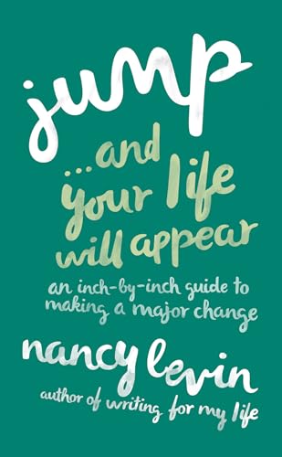 Beispielbild fr Jump.And Your Life Will Appear: An Inch-by-Inch Guide to Making a Major Change zum Verkauf von WorldofBooks