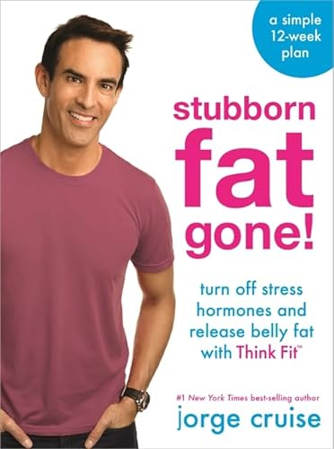 Imagen de archivo de Stubborn Fat Gone! : Discover Think Fit to Turn off Stress and Lose 1. 5 Lbs. Every Day a la venta por Better World Books: West