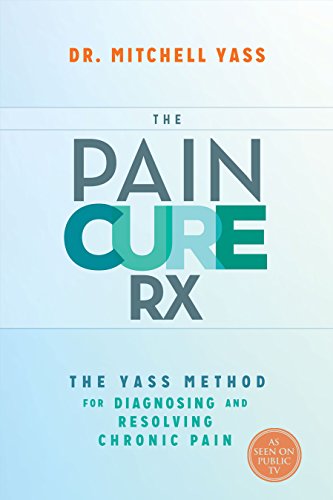 Beispielbild fr The Pain Cure Rx : The Yass Method for Diagnosing and Resolving Chronic Pain zum Verkauf von Better World Books
