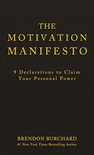 9781401948078: The Motivation Manifesto: 9 Declarations to Claim Your Personal Power