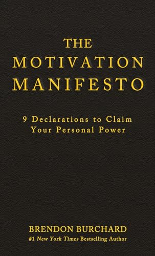 9781401948078: The Motivation Manifesto: 9 Declarations to Claim Your Personal Power