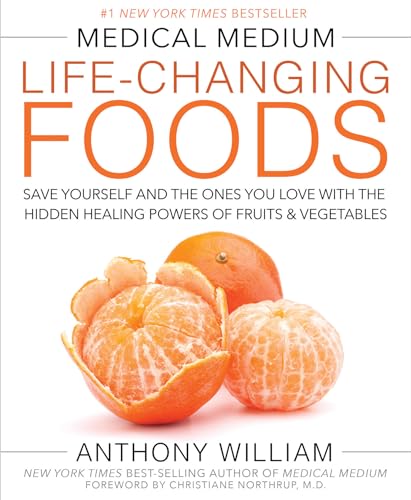 9781401948320: Medical Medium Life-Changing Foods: Save Yourself and the Ones You Love with the Hidden Healing Powers of Fruits & Vegetables