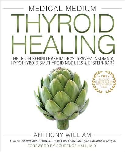 Stock image for Medical Medium Thyroid Healing: The Truth behind Hashimoto's, Graves', Insomnia, Hypothyroidism, Thyroid Nodules & Epstein-Barr (Medical Medium, 3) for sale by GF Books, Inc.