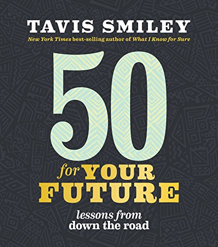 Stock image for 50 for Your Future : Lessons from down the Road for sale by Better World Books