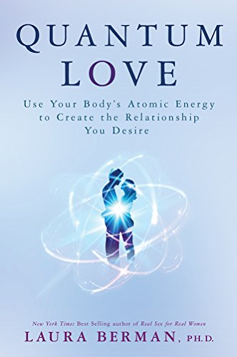 Stock image for Quantum Love: Use Your Bodys Atomic Energy to Create the Relationship You Desire for sale by Goodwill Books