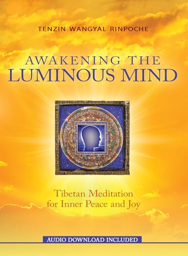 9781401949532: Awakening the Luminous Mind: Tibetan Meditation for Inner Peace and Joy