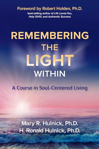 9781401949761: Remembering the Light Within: A Course in Soul-Centered Living