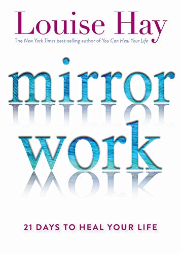 9781401949822: Mirror Work: 21 Days to Heal Your Life