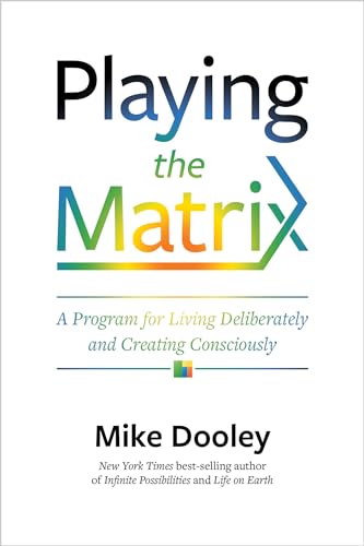 Stock image for Playing the Matrix: A Program for Living Deliberately and Creating Consciously for sale by ThriftBooks-Dallas