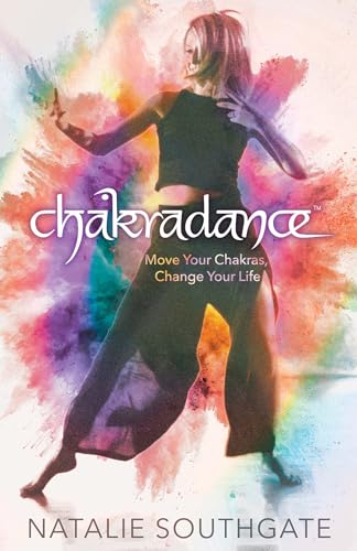 Stock image for Chakradance: Move Your Chakras, Change Your Life for sale by SecondSale