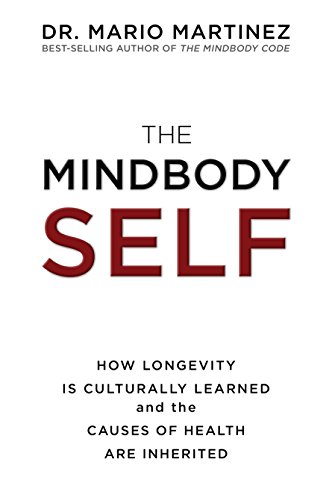 Beispielbild fr The MindBody Self : How Longevity Is Culturally Learned and the Causes of Health Are Inherited zum Verkauf von Better World Books