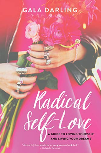 Beispielbild fr Radical Self-Love : A Guide to Loving Yourself and Living Your Dreams zum Verkauf von Better World Books