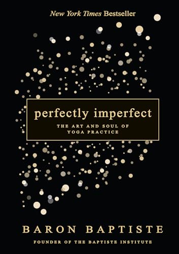 Beispielbild fr Perfectly Imperfect: The Art and Soul of Yoga Practice zum Verkauf von ThriftBooks-Atlanta