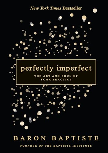 Stock image for Perfectly Imperfect: The Art and Soul of Yoga Practice for sale by Lakeside Books