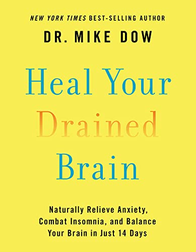 9781401952105: Heal Your Drained Brain: Naturally Relieve Anxiety, Combat Insomnia, and Balance Your Brain in Just 14 Days
