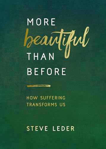 Imagen de archivo de More Beautiful Than Before: How Suffering Transforms Us a la venta por Goodwill