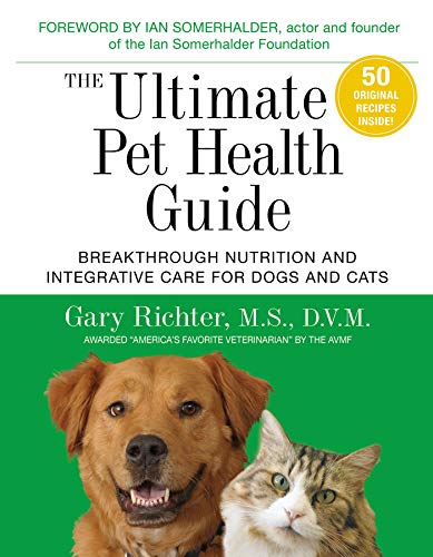 9781401953508: Ultimate Pet Health Guide, The: Breakthrough Nutrition and Integrative Care for Dogs and Cats