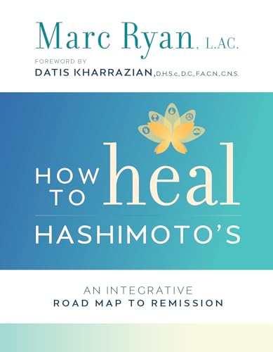 Beispielbild fr How to Heal Hashimoto's: An Integrative Road Map to Remission zum Verkauf von Wonder Book