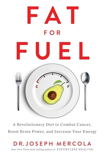 9781401954246: Fat for Fuel: A Revolutionary Diet to Combat Cancer, Boost Brain Power, and Increase Your Energy