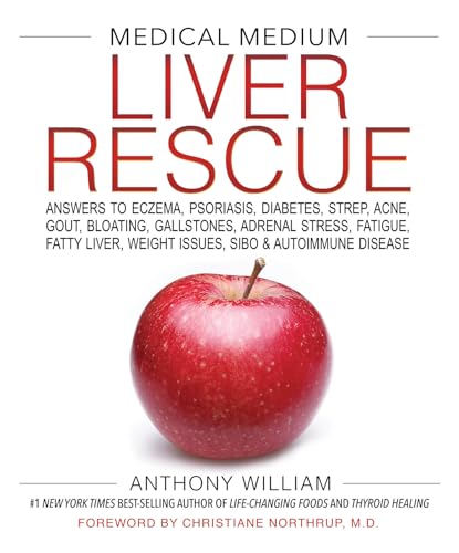 Stock image for Medical Medium Liver Rescue: Answers to Eczema, Psoriasis, Diabetes, Strep, Acne, Gout, Bloating, Gallstones, Adrenal Stress, Fatigue, Fatty Liver, Weight Issues, SIBO & Autoimmune Disease for sale by Clevedon Community Bookshop Co-operative
