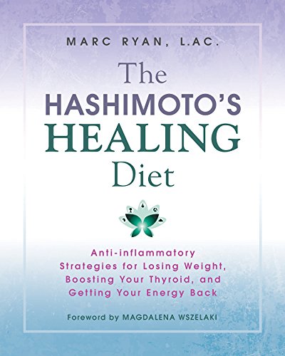 Beispielbild fr The Hashimoto's Healing Diet: Anti-inflammatory Strategies for Losing Weight, Boosting Your Thyroid, and Getting Your Energy Back zum Verkauf von HPB-Ruby