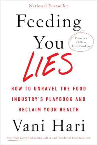 Imagen de archivo de Feeding You Lies: How to Unravel the Food Industry's Playbook and Reclaim Your Health a la venta por ZBK Books