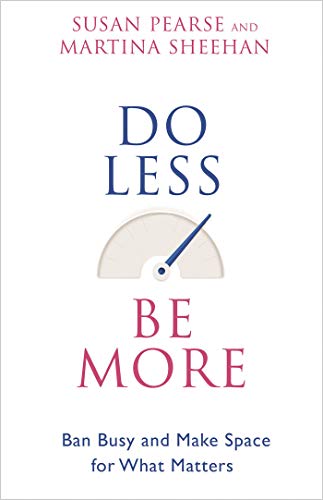 9781401955052: Do Less Be More: Ban Busy and Make Space for What Matters
