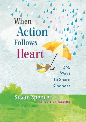 Imagen de archivo de When Action Follows Heart: 365 Ways to Share Kindness a la venta por SecondSale