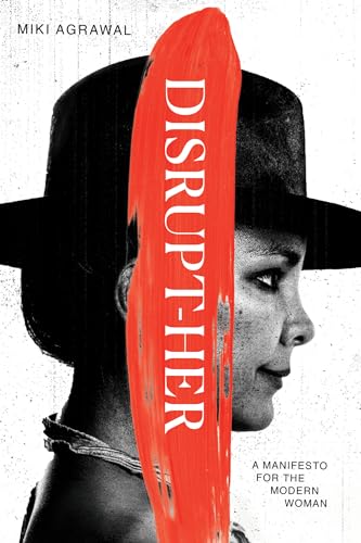 Beispielbild fr Disrupt-Her: A Manifesto for the Modern Woman zum Verkauf von Books From California