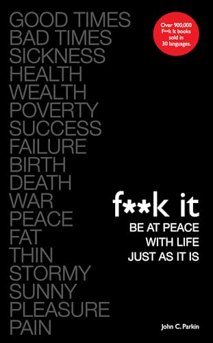 Stock image for F**k It: Be at Peace with Life, Just as It Is for sale by SecondSale