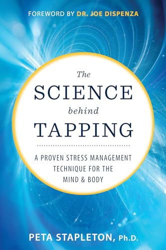 Stock image for The Science Behind Tapping: A Proven Stress Management Technique for the Mind and Body for sale by GF Books, Inc.