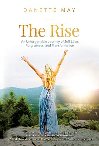 Stock image for The Rise: An Unforgettable Journey of Self-Love, Forgiveness, and Transformation for sale by WorldofBooks
