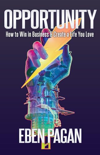 Beispielbild fr Opportunity: How to Win in Business and Create a Life You Love zum Verkauf von BooksRun