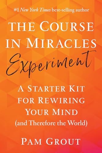Beispielbild fr The Course in Miracles Experiment: A Starter Kit for Rewiring Your Mind (and Therefore the World) zum Verkauf von BooksRun