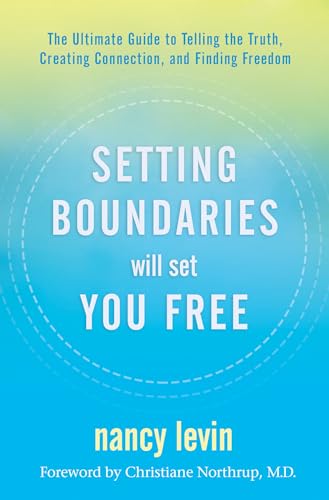 Imagen de archivo de Setting Boundaries Will Set You Free: The Ultimate Guide to Telling the Truth, Creating Connection, and Finding Freedom a la venta por Sugarhouse Book Works, LLC