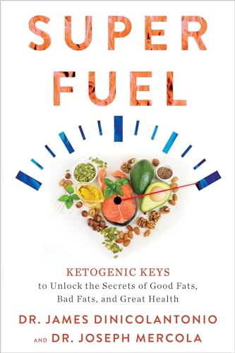 Beispielbild fr Superfuel: Ketogenic Keys to Unlock the Secrets of Good Fats, Bad Fats, and Great Health zum Verkauf von Goodwill Books