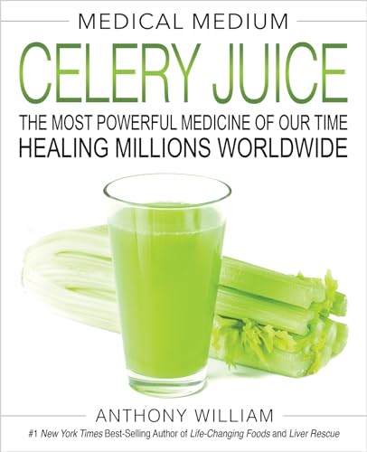 9781401957650: Medical Medium Celery Juice: The Most Powerful Medicine of Our Time Healing Millions Worldwide