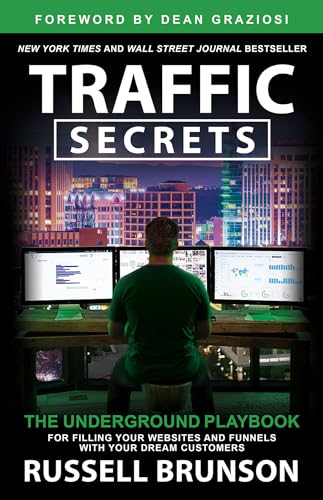 Stock image for Traffic Secrets: The Underground Playbook for Filling Your Websites and Funnels with Your Dream Customers for sale by ThriftBooks-Dallas