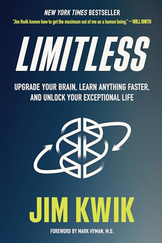Limitless: Upgrade Your Brain, Learn Anything Faster, and Unlock Your Exceptional Life: Kwik, Jim