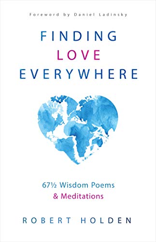 9781401958800: Finding Love Everywhere: 66 1/2 Wisdom Poems & Meditations: 67 1/2 Wisdom Poems and Meditations