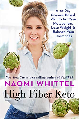 Stock image for High Fiber Keto: A 22-Day Science-Based Plan to Fix Your Metabolism, Lose Weight Balance Your Hormones for sale by Goodwill of Colorado