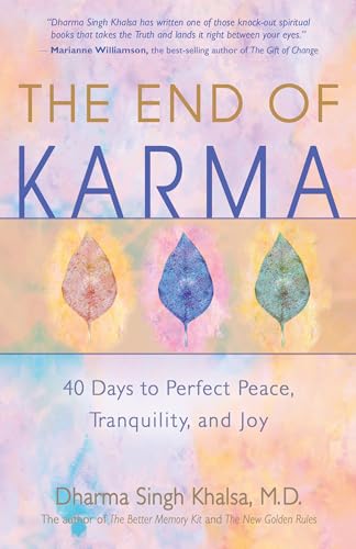Beispielbild fr The End of Karma : 40 Days to Perfect Peace, Tranquility, and Joy zum Verkauf von Better World Books