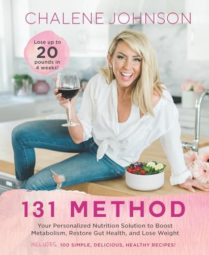 

131 Method: Your Personalized Nutrition Solution to Boost Metabolism Restore Gut Health and Lose Weight Johnson Chalene