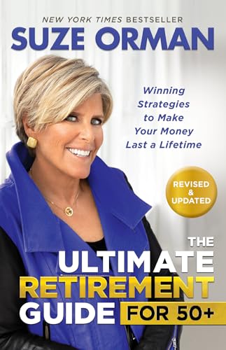 Stock image for The Ultimate Retirement Guide for 50+: Winning Strategies to Make Your Money Last a Lifetime (Revised Updated for 2023) for sale by Goodwill of Colorado