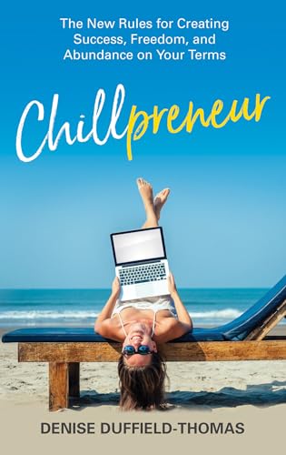 Stock image for Chillpreneur: The New Rules for Creating Success, Freedom, and Abundance on Your Terms for sale by Goodwill Books
