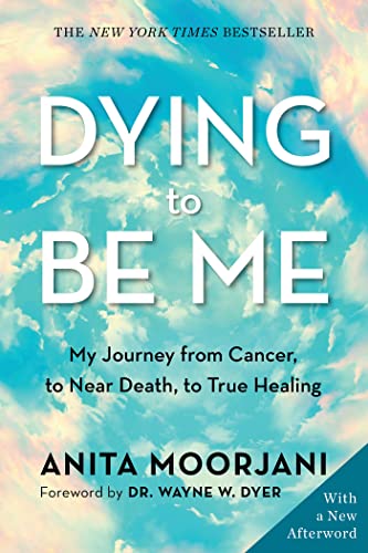 Beispielbild für Dying to Be Me : My Journey from Cancer, to near Death, to True Healing zum Verkauf von Better World Books